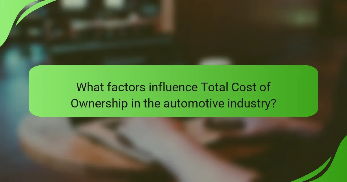 What factors influence Total Cost of Ownership in the automotive industry?